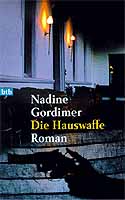 Die Hauswaffe. Ein Roman von der Nobelpreistr&auml;gerin Nadine Gordimer.
