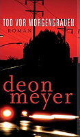 Tod vor Morgengrauen .von Deon Meyer
