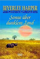 Sonne &uuml;ber dunklem Land, von Beverley Haper