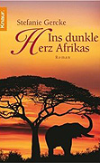 Ins dunkle Herz Afrikas. von Stefanie Gercke