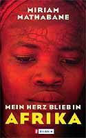  Mein Herz blieb in Afrika. Ein Roman &uuml;ber die Kindheit im S&uuml;dafrika der Apartheit