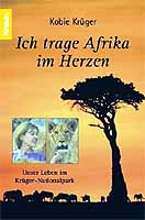  Ich trage Afrika im Herzen. Unser Leben im Kr&uuml;ger- Nationalpark.it