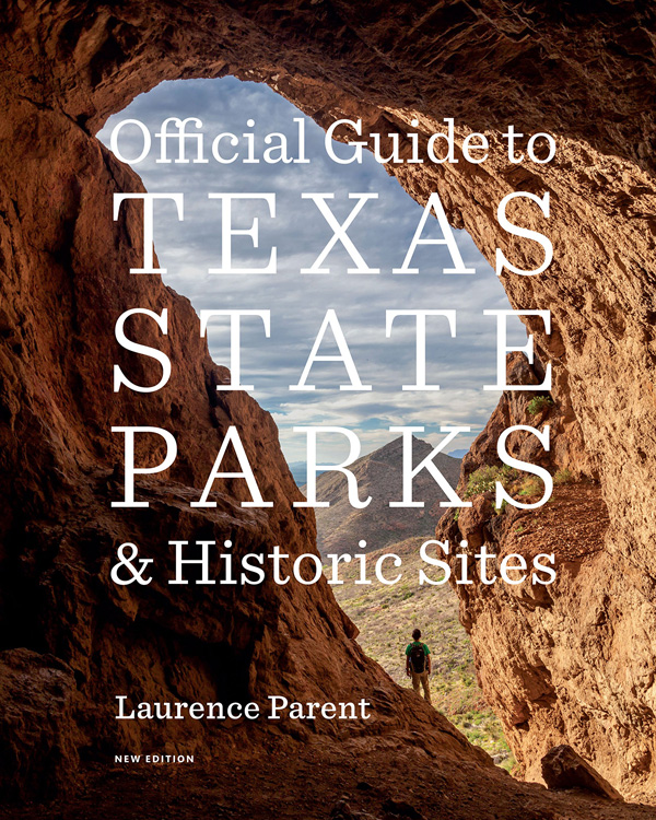 Official Guide to Texas State Parks and Historic Sites: New Edition (Englisch)